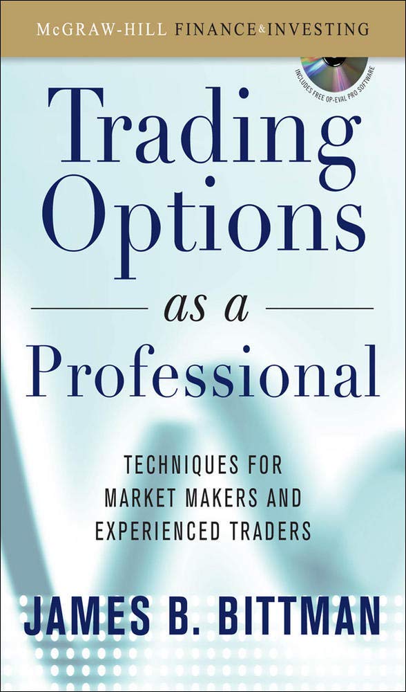 Trading Options as a Professional by James Bittman